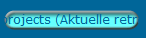 projects (Aktuelle retronik Projekte)